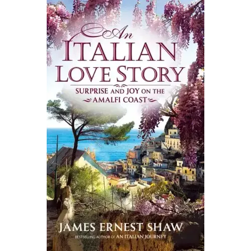 An Italian Love Story: Surprise and Joy on the Amalfi Coast