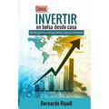 Cómo invertir en bolsa desde casa: Método práctico y real para obtener ingresos millonarios