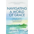 Navigating a World of Grace: The Promise of Generous Orthodoxy