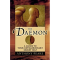 The Daemon: A Guide to Your Extraordinary Secret Self