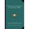 Cronicas Generales De Espana (1898)