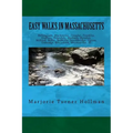 Easy Walks in Massachusetts 2nd edition: Bellingham, Blackstone, Douglas, Franklin, Grafton, Hopedale, Medway, Mendon, Milford, Millis, Millville, Nor