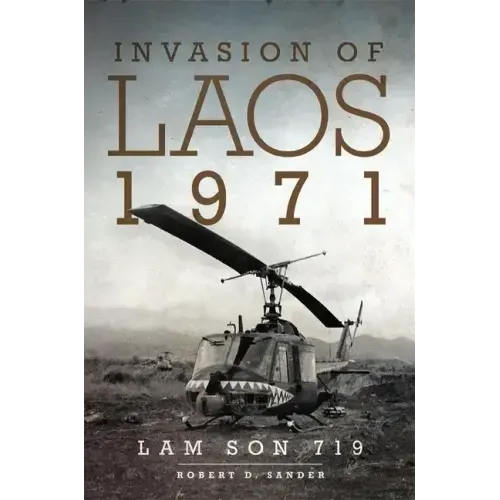 Invasion of Laos, 1971: Lam Son 719