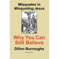 Misquotes in MISQUOTING JESUS: Why You Can Still Believe