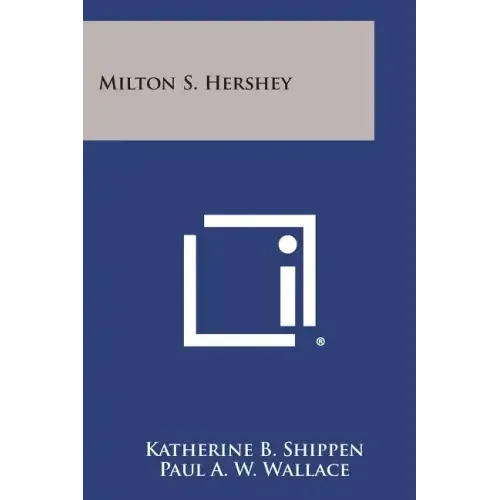 Milton S. Hershey