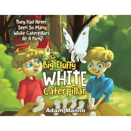 The Big Fluffy White Caterpillar: They Had Never Seen So Many White Caterpillars at a Party