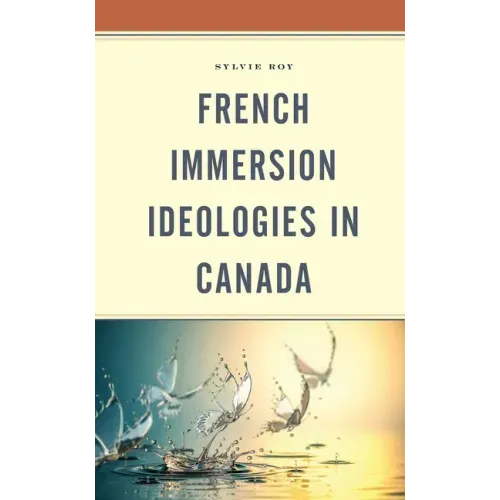 French Immersion Ideologies in Canada
