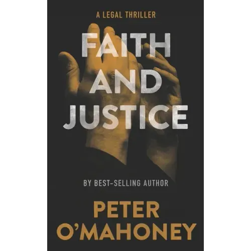 Faith and Justice: A Legal Thriller