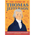 The Story of Thomas Jefferson: An Inspiring Biography for Young Readers