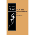 I'll Be Back Before Midnight!