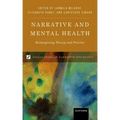 Narrative and Mental Health: Reimagining Theory and Practice