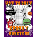 How To Draw Spooky Monsters: Activity Book And A Step-by-Step Drawing Lesson for Kids, Learn How To Draw Cute And Adorable Monsters, Perfect Gift F