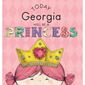 Today Georgia Will Be a Princess