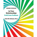 Choose Courage In Your Relationships: : Profit from Problems