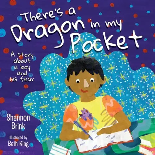 There's a Dragon in my Pocket: A Story About a Boy and his Fear