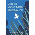 Does the Qur'an (Koran) Really Say That?: Truths and Misconceptions About Islam
