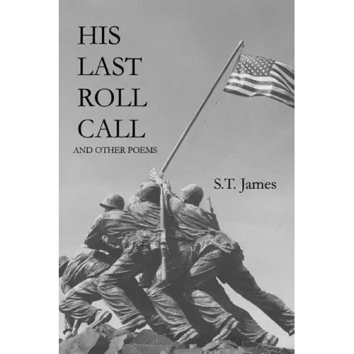 His Last Roll Call: And Other Poems