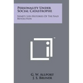 Personality Under Social Catastrophe: Ninety Life-Histories Of The Nazi Revolution