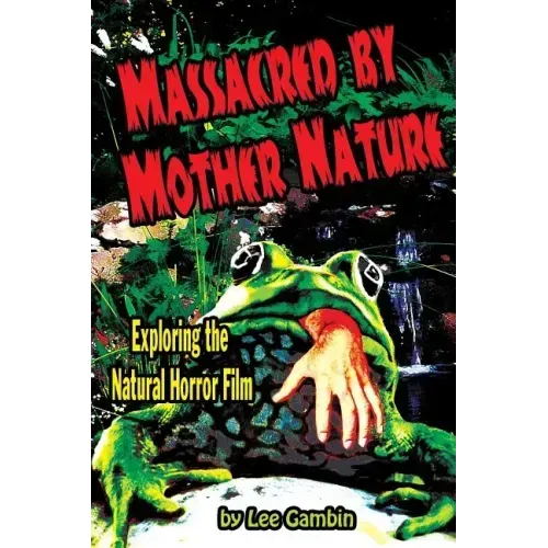 Massacred by Mother Nature Exploring the Natural Horror Film