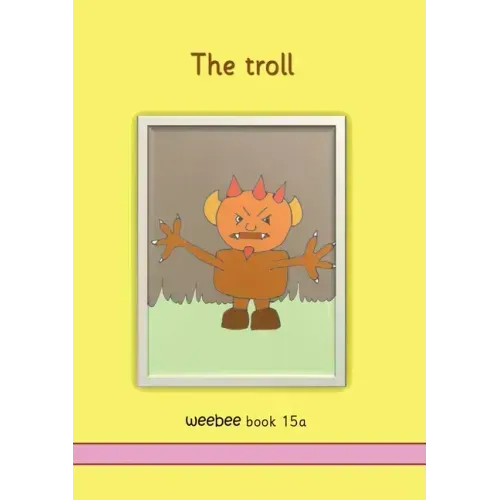 The troll weebee Book 15a