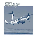 The History of the XV-15 Tilt Rotor Research Aircraft: From Concept to Flight