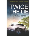Twice the Lie: A DI Erica Swift Thriller Prequel