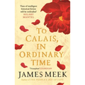To Calais, in Ordinary Time