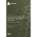 Computational Analytical Methods for Buildings and Cities: Space Syntax and Shape Grammar