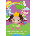 Princess Pearl, The Smart and Kind Girl: A book about a young girl with a bright future! (Kids: Toddler-Aged)