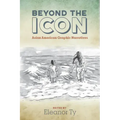 Beyond the Icon: Asian American Graphic Narratives
