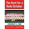 The Hunt for a Reds October: Cincinnati in 1990