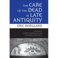 The Care of the Dead in Late Antiquity