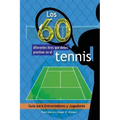 Los 60 diferentes tiros que debes practicar en el tenis: Guía para Entrenadores y Jugadores