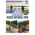 AMC's Outdoor Adventures: Acadia National Park: Your Guide to the Best Hiking, Biking, and Paddling