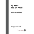 My Years with the Arabs: ISF Monograph 8
