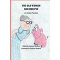 The Old Woman and Her Pig: An English Fairytale, part of Fairytales With a Beat, about a pig who will not jump over a stump and how she finally g