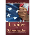Lucifer and the Schoolteacher: The Trauma and Healing of Racism in American Education