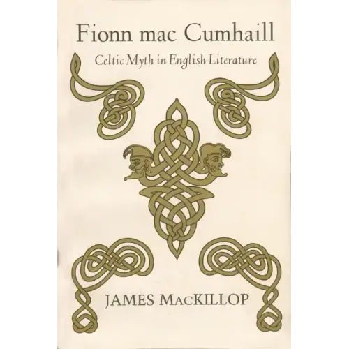Fionn Mac Cumhail: Celtic Myth in English Literature