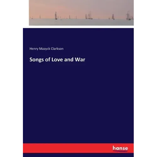 Songs of Love and War