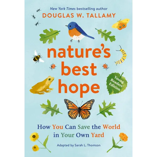 Nature's Best Hope (Young Readers' Edition): How You Can Save the World in Your Own Yard