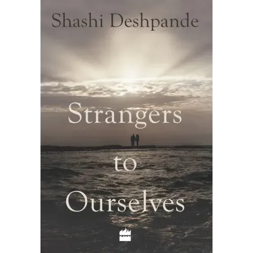 Strangers to Ourselves