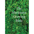 The Marijuana Growing Bible