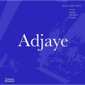 Adjaye: Works 2007 - 2015: Houses, Pavilions, Installations, Buildings