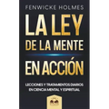 La Ley de la Mente en Acción: Lecciones y Tratamientos Diarios en Ciencia Mental y Espiritual