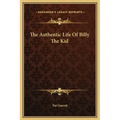 The Authentic Life of Billy the Kid