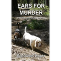 Ears for Murder: A Beanie and Cruiser Mystery