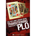 The Pot-Limit Omaha Book: Transitioning from NL to PLO