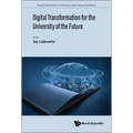 Digital Transformation for the University of the Future