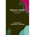 Margery (Gred): A Tale Of Old Nuremberg (Volume 3)