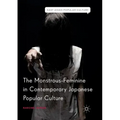 The Monstrous-Feminine in Contemporary Japanese Popular Culture